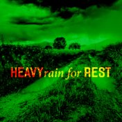 Heavy Rain for Rest