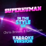 Superhuman (In the Style of Chris Brown & Keri Hilson) [Karaoke Version] - Single