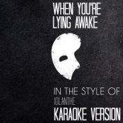 When You're Lying Awake (In the Style of Iolanthe) [Karaoke Version] - Single