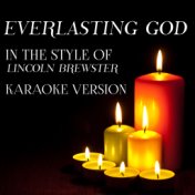 Everlasting God (In the Style of Lincoln Brewster) [Karaoke Version] - Single