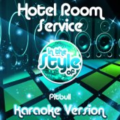 Hotel Room Service (In the Style of Pitbull) [Karaoke Version] - Single