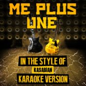 Me Plus One (In the Style of Kasabian) [Karaoke Version] - Single