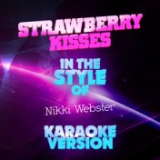 Strawberry Kisses (In the Style of Nikki Webster) [Karaoke Version] - Single