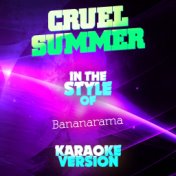 Cruel Summer (In the Style of Bananarama) [Karaoke Version] - Single