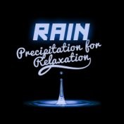 Rain: Precipitation for Relaxation