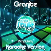 Granite (In the Style of Pendulum) [Karaoke Version] - Single