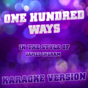 One Hundred Ways (In the Style of James Ingram) [Karaoke Version] - Single