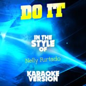 Do It (In the Style of Nelly Furtado) [Karaoke Version] - Single