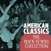 The Rock 'N' Roll Collection: American Classics