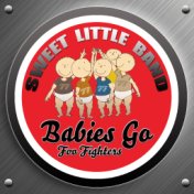 Babies Go Foo Fighters