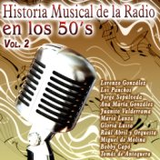 Historia Musical de la Radio en los 50's Vol. 2