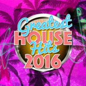Greatest House Hits 2016