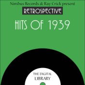 A Retrospective Hits of 1939