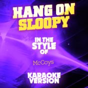 Hang on Sloopy (In the Style of Mccoys) [Karaoke Version] - Single