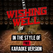 Wishing Well (In the Style of Free) [Karaoke Version] - Single