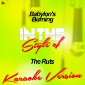 Babylon's Burning (In the Style of the Ruts) [Karaoke Version] - Single
