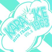 Karaoke Hits from 1963, Vol. 6