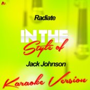 Radiate (In the Style of Jack Johnson) [Karaoke Version] - Single