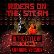 Riders on the Storm (In the Style of the Doors) [Karaoke Version] - Single