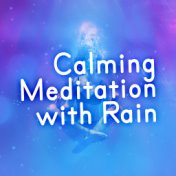 Calming Meditation with Rain