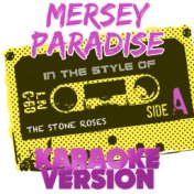 Mersey Paradise (In the Style of the Stone Roses) [Karaoke Version] - Single