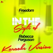 Freedom (In the Style of Rebecca Ferguson) [Karaoke Version] - Single