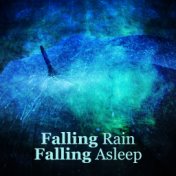 Falling Rain: Falling Asleep