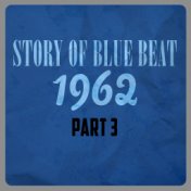 Story of Blue Beat 1962 Part 3