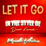 Let It Go (In the Style of Demi Lovato) [Karaoke Version] - Single