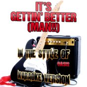 It's Gettin' Better (Man!!) [In the Style of Oasis] [Karaoke Version] - Single