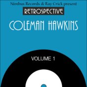 A Retrospective Coleman Hawkins (Vol. 1)