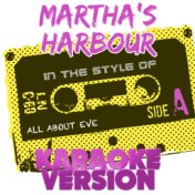 Martha's Harbour (In the Style of All About Eve) [Karaoke Version] - Single