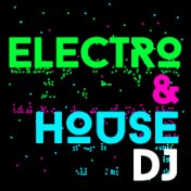 Electro & House DJ