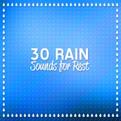 30 Rain Sounds for Rest