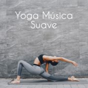 Yoga Música Suave