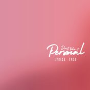 Don't Take It Personal (feat. Tyga)