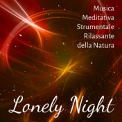 Lonely Night - Musica Meditativa Strumentale Rilassante della Natura per un Nuovo Inizio Giorno di Natale con Suoni Binaurali So...