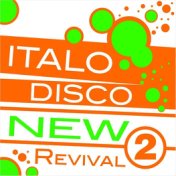 Italo Disco New Revival Volume 2