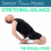 Seniors Fitness Music: Stretching & Balance