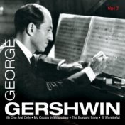 George Gershwin, Vol. 7
