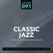 Classic Jazz- The Encyclopedia of Jazz - From New Orleans to Harlem, Vol. 91