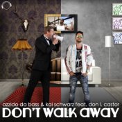 Don't Walk Away