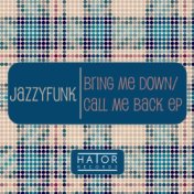 Bring Me Down / Call Me Back EP