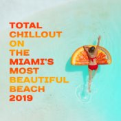 Total Chillout on the Miami’s Most Beautiful Beach 2019