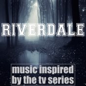 Riverdale: Music Inspired by the TV Series