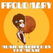 Proud Mary: Music Inspired by the Movie