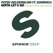I Gotta Let U Go (feat. Dominica) (Remixes)