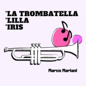 La trombatella/Iris/Lilla