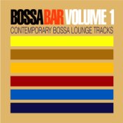 Bossa Bar Volume 1 (Contemporary Bossa Lounge Tracks)