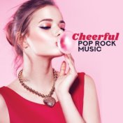 Cheerful Pop Rock Music (Top 100, Easy Listening, Best Instrumental Music)